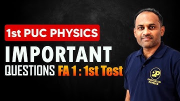1st PUC Physics Important questions | 1st Test | FA1 #1stpuc #physics_important_questions #class11
