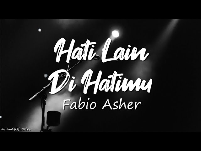 Hati Lain Di Hatimu - Fabio Asher (Lyrics) class=