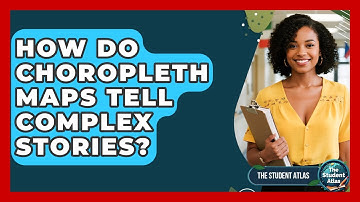 How Do Choropleth Maps Tell Complex Stories? - The Student Atlas