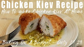 Chicken Kiev Recipe - How To Make Chicken Kiev At Home - Only £1.29