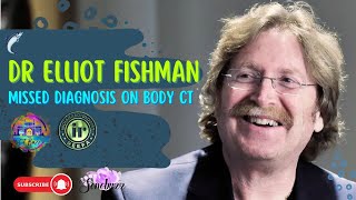 ELLIOT FISHMAN || MISSED DIAGNOSIS ON BODY CT || #medicalimaging #diagnosticradiology  #ctbuzz