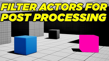 How to Apply Post processing to Specific Actors in Unreal Engine