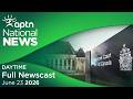 APTN National News: June 23, 2026