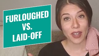 Full Furlough vs. Layoff - What's the Difference for Health Insurance and Unemployment Guide