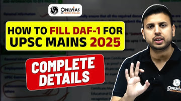 How to Fill DAF-1 for UPSC Mains 2025 | Step-by-Step Explained | PW OnlyIAS