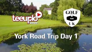 Road Trip Day one - York Golf Club