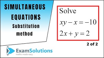 Simultaneous Equations - Substitution Method - Tutorial 2 | ExamSolutions