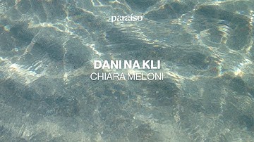 Chiara Meloni - Dani Na Kli (Music Video)