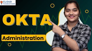 Okta Administration | Administration in Okta | Okta Online Course | Okta Training | CloudFoundation