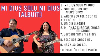 DÚO NOE & RUTH CAMPOS: Mi Dios Solo Mi Dios (Album)