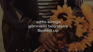 Sefo&Simge görmem böylesini -Speed up-