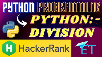 Python:-Division in Hindi | Introduction | HackerRank | Python Programming | Rajnish Chaurasia