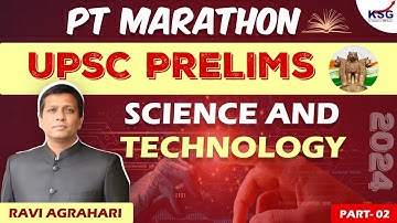 PT Marathon - UPSC Prelims 2024 | Science and Technology Part 2 | Ravi Agrahari Sir | KSG INDIA