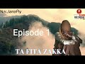 Ta fita zakka 1  labarin wata fitinanniyar yarinya