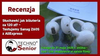 Słuchawki Jak Biżuteria Za 120 Zł? Testujemy Sanag Z60S Z Aliexpress