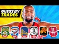 GUESS THE NBA PLAYER BY THEIR TRADES | NBA QUIZ CHALLENGE