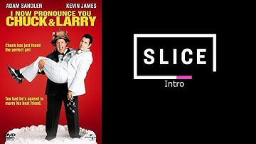 I Now Pronounce You Chuck & Larry - Slice Intro