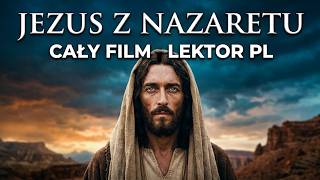 Najpiękniejsza historia wszech czasów: Jezus z Nazaret – Zobacz cały film z polskim lektorem