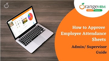 How to Approve Employee Attendance Sheets - Admin/Supervisor Guide