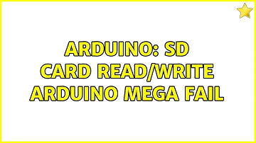Arduino: SD Card Read/Write Arduino Mega Fail