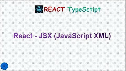 ReactJS  Tutorial - 6 - JSX step by Step guide