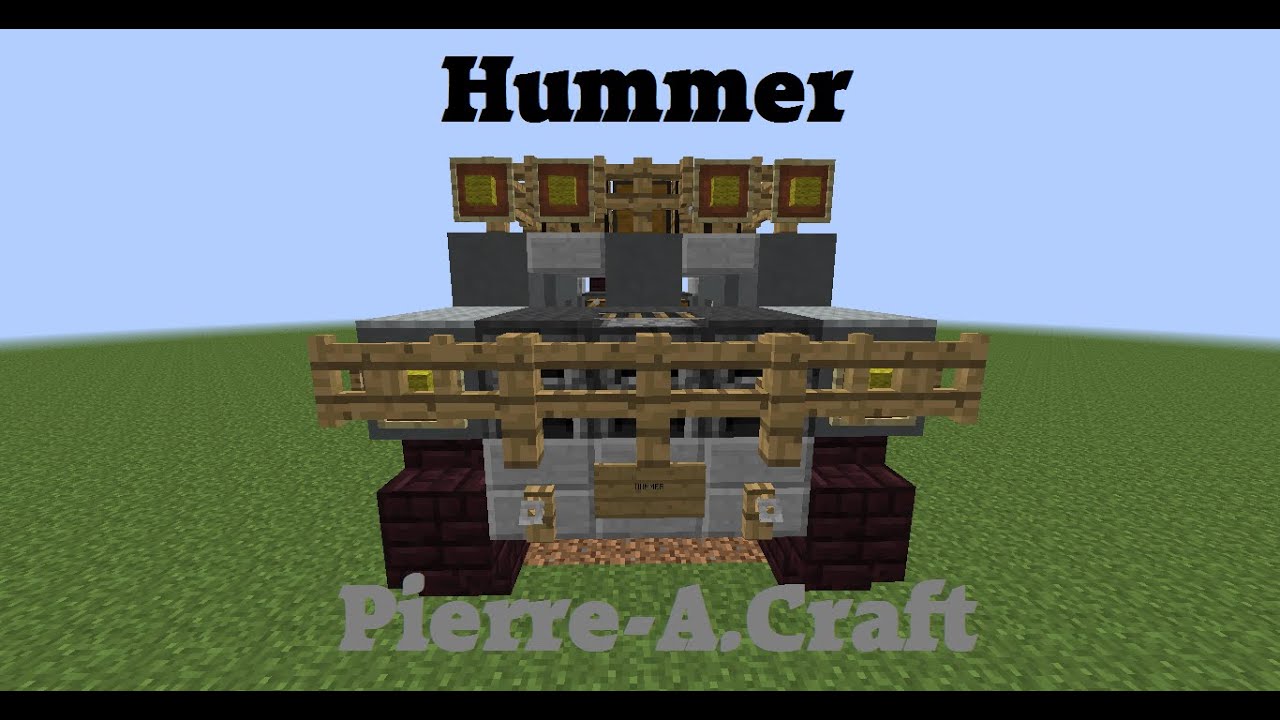 Tutoriel #2 Un Hummer dans minecraft