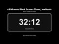 45 Minute Black Screen Timer | Silent