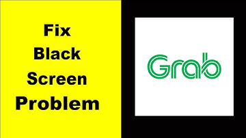 Fix Grab Black Screen Error | Grab Black Screen issue Solved | PSA 24