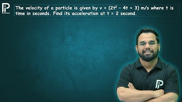 The velocity of a particle is given by v = (2t2 – 4t + 3) m/s where t is time in seconds. Find its..