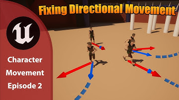UE5 Character Movement Episode 2: Fixing Directional Movement