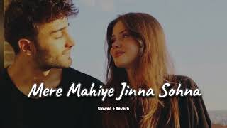 Mere Mahiye Jinna Sohna (slowed + reverb)- Darshan Raval | new Instagram viral song 2023 | KL Lofi