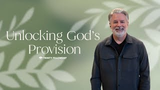Unlocking God's Provision | Jimmy Witcher | A Generous Heart