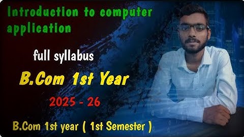 Introduction to Computer Application | B.Com 1st Semester 2025–26 | Complete Syllabus | RMLAU Paper