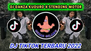 DJ DANZA KUDURO X STENDING MOTOR UNYIL FVNKY FULL BEAT || DJ TIKTOK TERBARU 2022