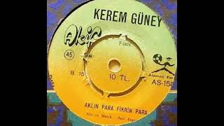 Kerem Güney Aklın Para Fikrin Para Orjinal 45Lik Plak