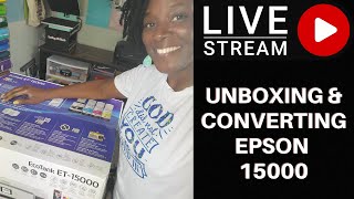 LIVE: UNBOXING AND CONVERTING EPSON 15000 FOR SUBLIMATION | EPSON  PRINTER