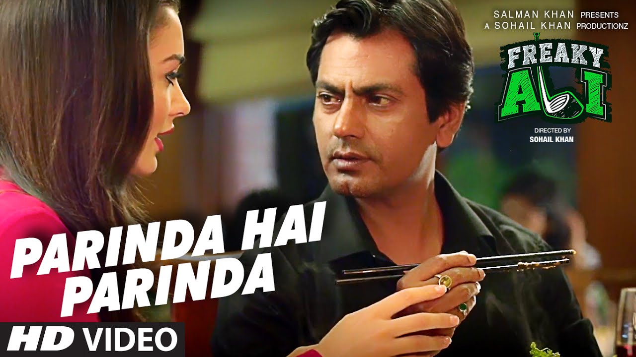 PARINDA HAI PARINDA Video Song  FREAKY ALI  Nawazuddin Siddiqui Amy Jackson Arbaaz Khan