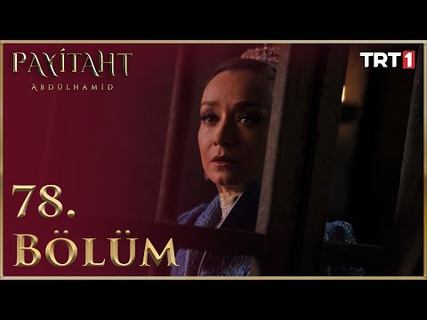 Payitaht Abdülhamid 78. Bölüm (HD)