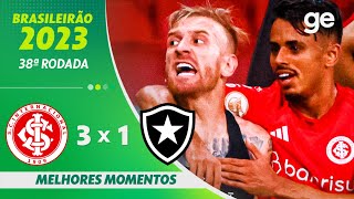 INTERNACIONAL 3 X 1 BOTAFOGO | MELHORES MOMENTOS | 38ª RODADA DO CAMPEONATO BRASILEIRO | ge.globo