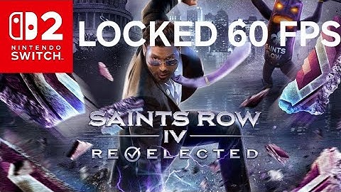 Saints Row IV: Re-Elected was incompatible but NEW PATCH runs amazing on Switch 2!