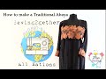 How to Make a Traditional Abaya. Sewing2gether All Nations. تعلم تفصيل عبايه   چؤنيه تى دورينى عبايه