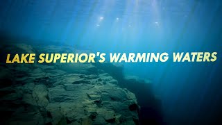 Lake Superior&#39;s Warming Waters | Great Lakes Now