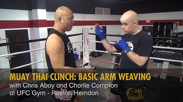 Muay Thai Clinch: Basic Arm Weaving with Chris Aboy and Charlie Compton