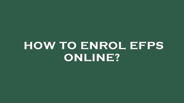How to enrol efps online?