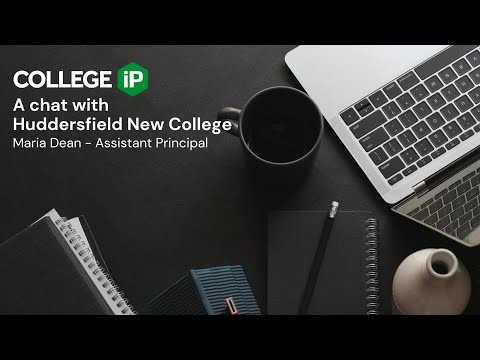 SchooliP - A chat with Huddersfield New College