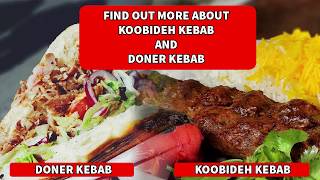 find out more about koobideh kebab and doner kebab