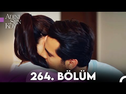 Adını Sen Koy 264. Bölüm (Uzun Versiyon)