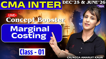 Class- 01 | Marginal Costing | Cost Accounting | Concept Booster Batch | DEC 2025 attempt