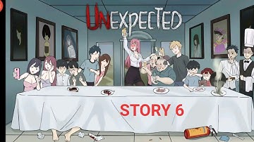 Unexpected Story 6 Gameplay Guide Walkthrough