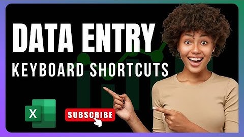 Excel Data Entry Keyboard Shortcuts Tutorial: Type, Enter & Edit Data 10X Faster!